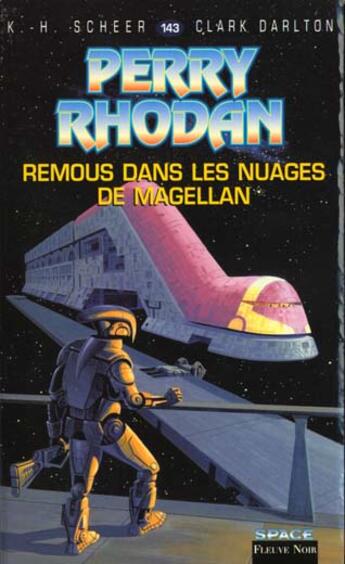 Couverture du livre « Perry Rhodan - cycle 6 ; les constructeurs du Centre Tome 6 : remous dans les nuages de Magellan » de Clark Darlton et Karl-Herbert Scheer aux éditions Fleuve Editions