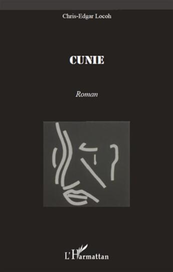 Couverture du livre « Cunie » de Chris-Edgar Locoh aux éditions L'harmattan