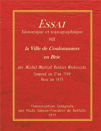 Couverture du livre « Essai historique et topographique sur la ville de Coulommiers en Brie par Michel Martial Cordier, archiviste » de Paule Finidori aux éditions Books On Demand