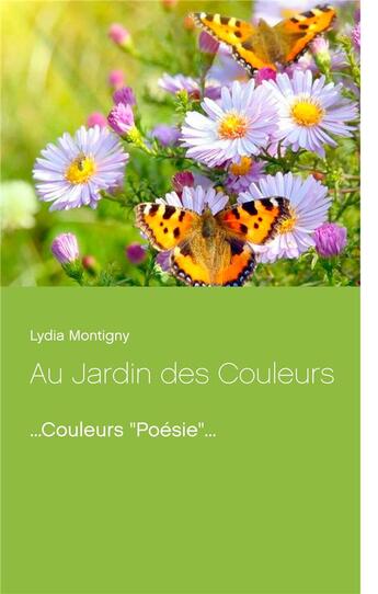 Couverture du livre « Au jardin des couleurs ; . couleurs 