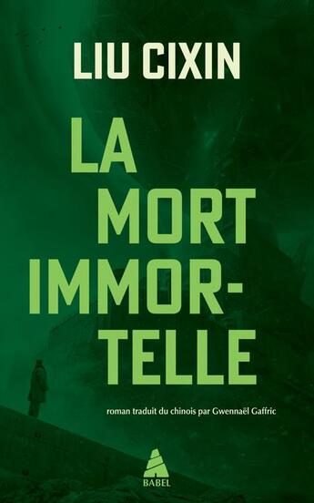 Couverture du livre « La Mort immortelle » de Liu Cixin aux éditions Actes Sud