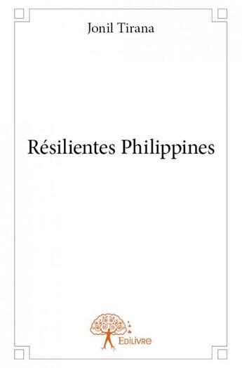 Couverture du livre « Resilientes philippines » de Jonil Tirana aux éditions Edilivre