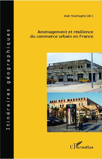 Couverture du livre « Aménagement et résilience du commerce urbain en France » de Jean Soumagne aux éditions L'harmattan