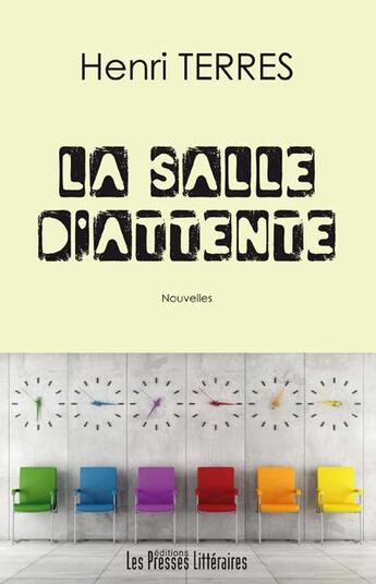 Couverture du livre « La salle d'attente » de Henri Terres aux éditions Presses Litteraires