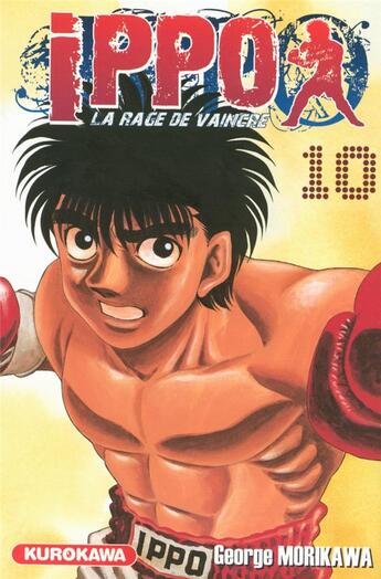 Couverture du livre « Ippo - saison 1 ; la rage de vaincre Tome 10 » de George Morikawa aux éditions Kurokawa