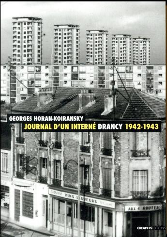 Couverture du livre « Journal d'un interné ; Drancy, 1942-1943 » de Benoit Pouvreau et Georges Horan-Koiransky aux éditions Creaphis