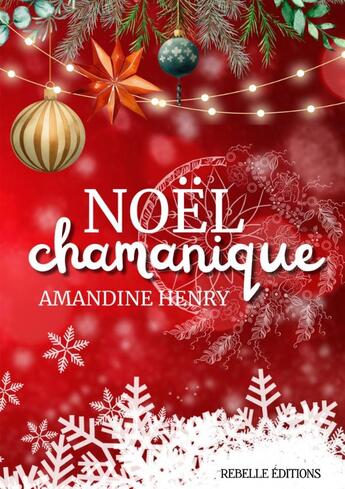 Couverture du livre « Noël chamanique » de Amandine Henry aux éditions Rebelle