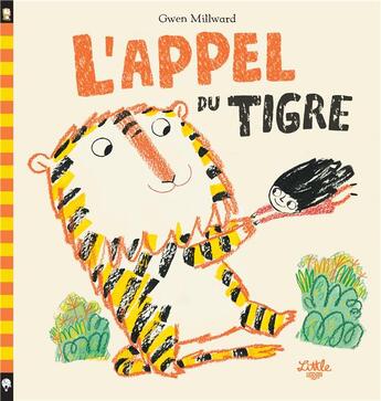 Couverture du livre « L'appel du tigre » de Gwen Millward aux éditions Little Urban