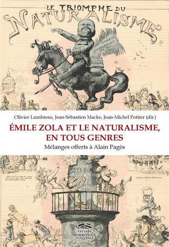 Couverture du livre « Emile zola et le naturalisme, en tous genres - melanges offerts a alain pages » de Lumbroso/Macke aux éditions Presses De La Sorbonne Nouvelle