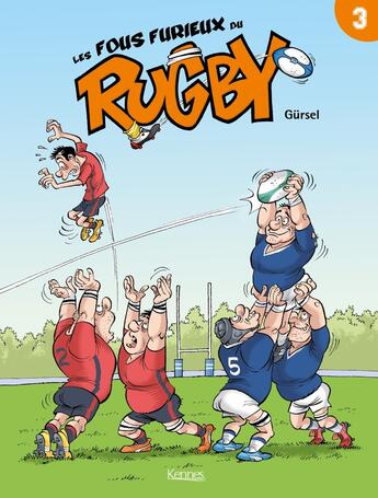 Couverture du livre « Les fous furieux du rugby Tome 3 » de Gurcan Gursel aux éditions Les 3 As