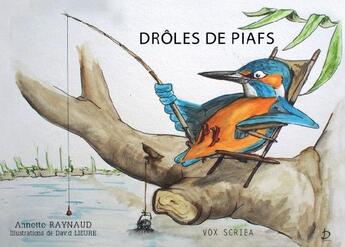 Couverture du livre « Droles de piafs » de Raynaud aux éditions Vox Scriba