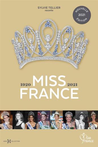 Couverture du livre « Miss France 1920-2021 » de Sylvie Tellier aux éditions Hors Collection