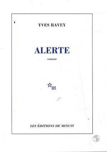 Couverture du livre « Alerte » de Yves Ravey aux éditions Minuit