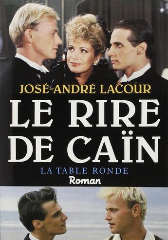 Couverture du livre « Le rire de cain » de Jose-Andre Lacour aux éditions Table Ronde