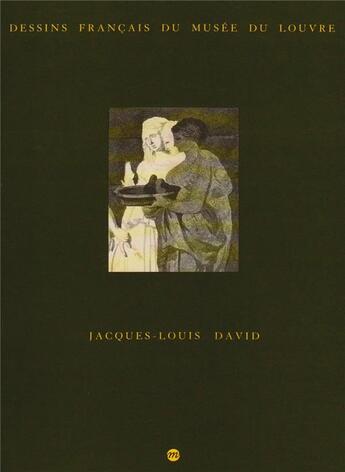 Couverture du livre « Dessins français du musée du Louvre ; Jacques-Louis David » de  aux éditions Reunion Des Musees Nationaux