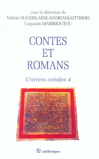 Couverture du livre « Contes et romans ; univers créoles Tome 4 » de Valerie Magdelaine-Andrianjafitrimo et Jean-Claude Carpanin Marimoutou aux éditions Economica