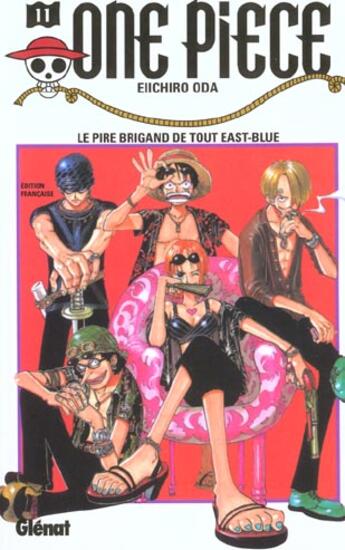 Couverture du livre « One Piece Tome 11 : le pire brigand de tout East-Blue » de Eiichiro Oda aux éditions Glenat