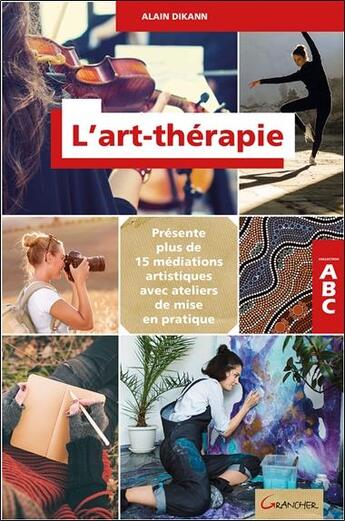 Couverture du livre « L'art-thérapie » de Alain Dikann aux éditions Grancher