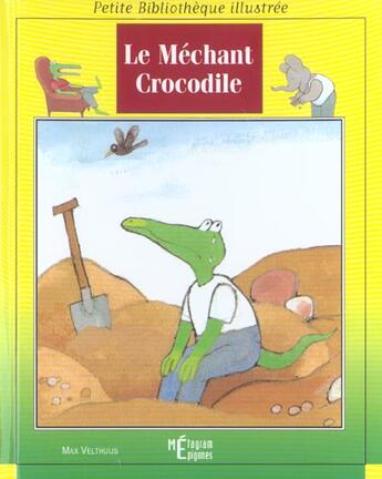 Couverture du livre « Le Mechant Crocodile » de Max Velthuijs aux éditions Epigones