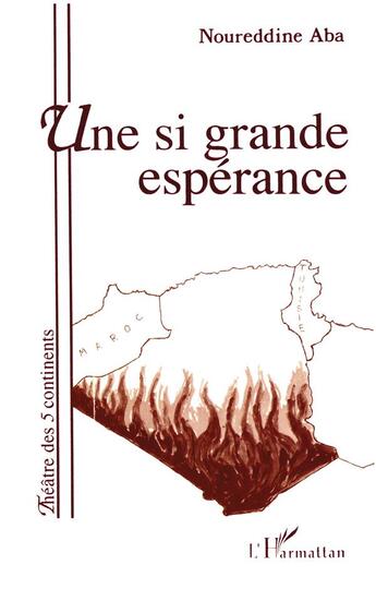 Couverture du livre « Une si grande esperance » de Noureddine Aba aux éditions L'harmattan