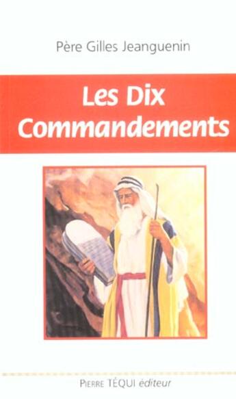 Couverture du livre « Les dix commandements » de Gilles Jeanguenin aux éditions Tequi