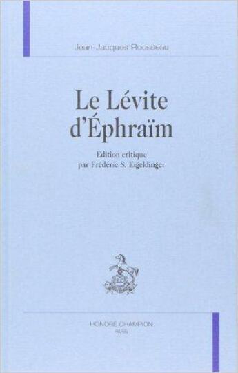Couverture du livre « Le Lévite d'Ephraïm » de Jean-Jacques Rousseau aux éditions Honore Champion