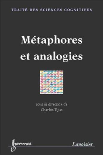 Couverture du livre « Métaphores et analogies » de Charles Tijus aux éditions Hermes Science Publications