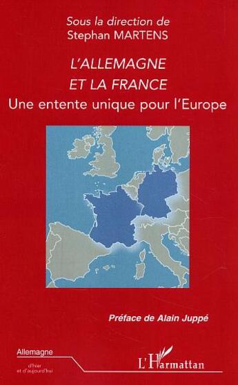 Couverture du livre « L'allemagne et la france - une entente unique pour l'europe » de  aux éditions L'harmattan