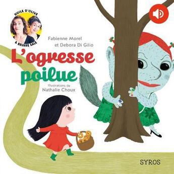 Couverture du livre « L'ogresse poilue » de Nathalie Choux et Fabienne Morel et Debora Di Gilio aux éditions Syros