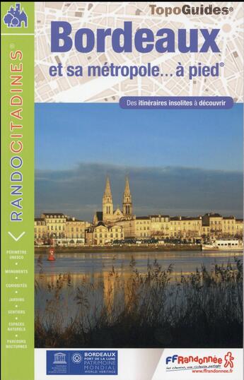 Couverture du livre « Topo-guides ; randocitadines ; Bordeaux et sa métropole... à pied (édition 2016) » de  aux éditions Ffrp