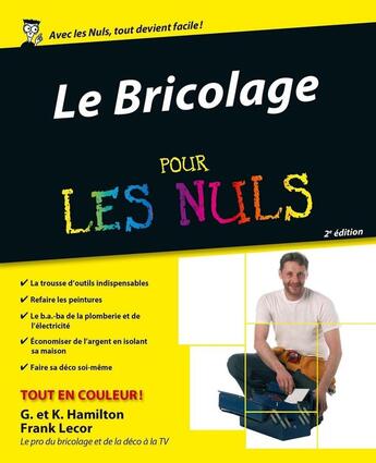 Couverture du livre « Le bricolage pour les nuls (2e édition) » de Gene Hamilton aux éditions First