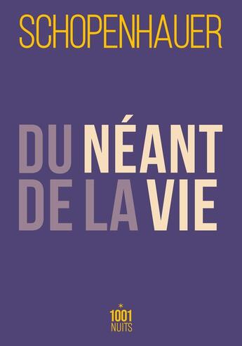 Couverture du livre « Du néant de la vie » de Arthur Schopenhauer aux éditions Mille Et Une Nuits