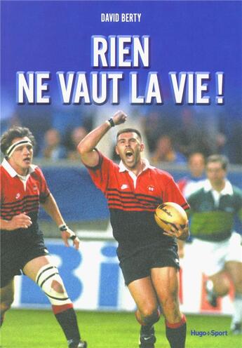 Couverture du livre « Rien ne vaut la vie » de David Berty aux éditions Hugo Sport