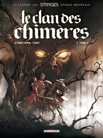 Couverture du livre « Le clan des chimères Tome 1 : tribut » de Eric Corbeyran et Michel Suro aux éditions Delcourt