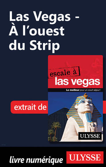 Couverture du livre « Las Vegas - À l'ouest du Strip » de Alain Legault aux éditions Ulysse