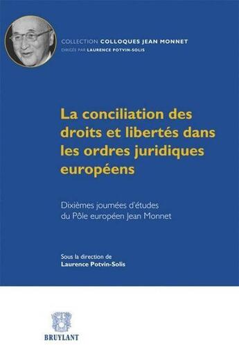 Couverture du livre « La conciliation des droits et libertés dans les ordres juridiques européens » de  aux éditions Bruylant