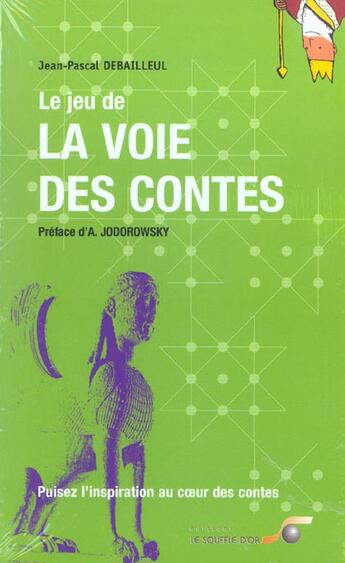 Couverture du livre « Le jeu de la voie des contes » de Debailleul J P. aux éditions Le Souffle D'or