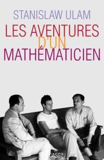 Couverture du livre « Les aventures d'un mathématicien » de Stanislas Ulam aux éditions Cassini