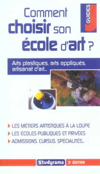 Couverture du livre « Comment choisir son ecole d'art ? (3e édition) » de Fabien Baugard aux éditions Studyrama