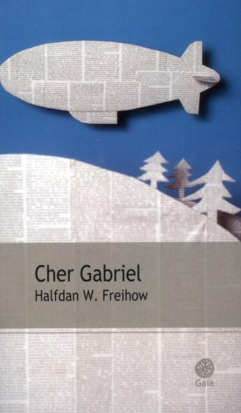 Couverture du livre « Cher Gabriel » de Halfdan W. Freihow aux éditions Gaia