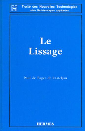 Couverture du livre « Le lissage » de Casteljau Paul De aux éditions Hermes Science Publications