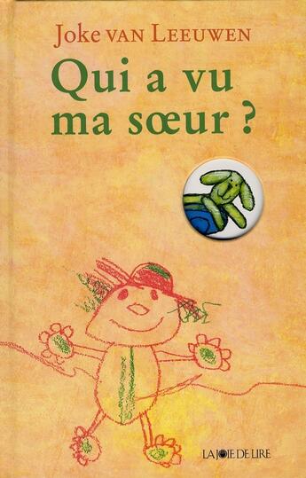 Couverture du livre « Qui a vu ma soeur ? » de Joke Van Leeuwen aux éditions La Joie De Lire