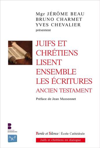 Couverture du livre « Juifs et chrétiens lisent ensemble les Ecritures » de Jerome Beau aux éditions Parole Et Silence