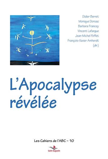 Couverture du livre « L'Apocalypse révélée » de Francois-Xavier Amherdt et Collectif aux éditions Saint Augustin
