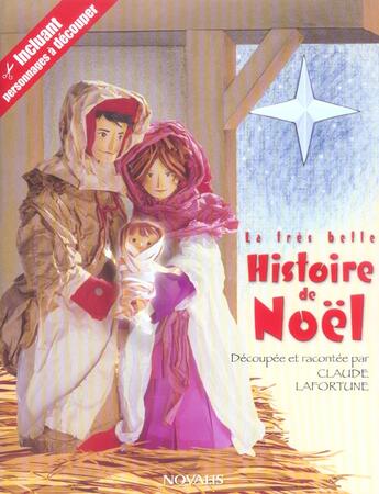 Couverture du livre « La tres belle histoire de noel » de Claude Lafortune aux éditions Novalis