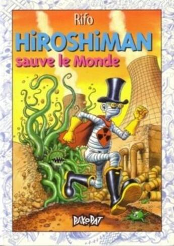 Couverture du livre « Hiroshiman Tome 2 : Hiroshiman sauve le monde » de Rifo aux éditions Psikopat