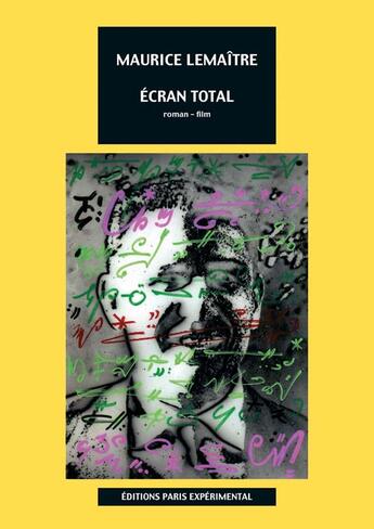 Couverture du livre « Ecran total / roman-film » de Maurice Lemaitre aux éditions Paris Experimental