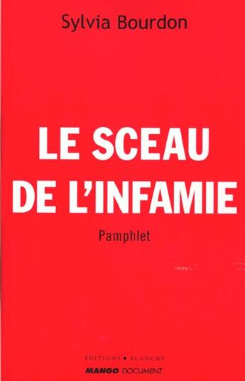 Couverture du livre « Le Sceau De L Infamie » de S Bourdon aux éditions Mango