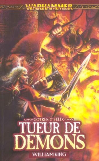 Couverture du livre « Gotrek et félix ; tueur de démons » de William King aux éditions Bibliotheque Interdite