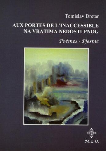 Couverture du livre « Aux portes de l'inaccessible » de Tomislav Dretar aux éditions Meo